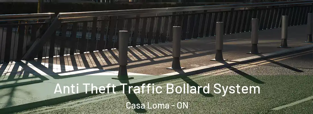  Anti Theft Traffic Bollard System Casa Loma - ON