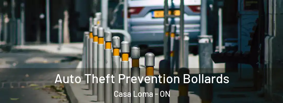  Auto Theft Prevention Bollards Casa Loma - ON