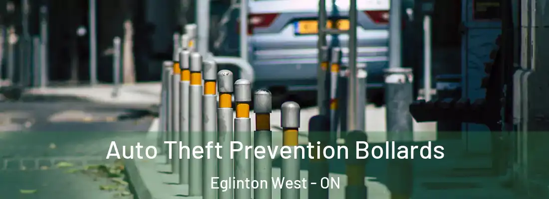 Auto Theft Prevention Bollards Eglinton West - ON