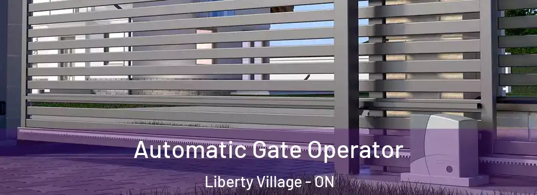  Automatic Gate Operator Liberty Village - ON