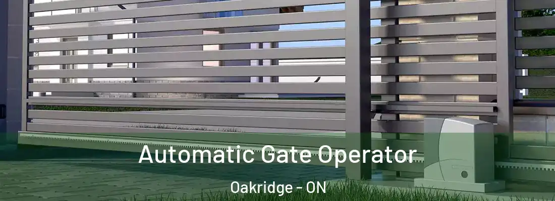  Automatic Gate Operator Oakridge - ON