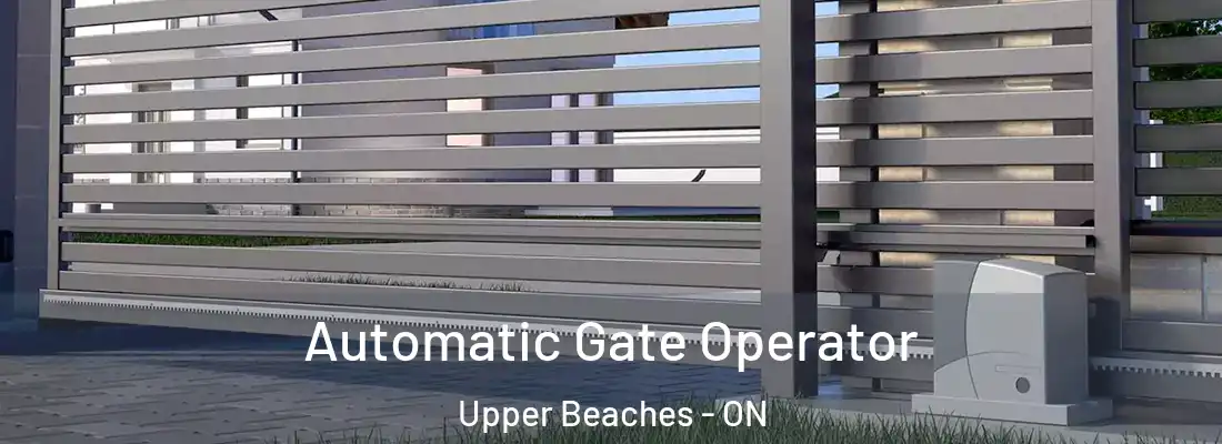  Automatic Gate Operator Upper Beaches - ON