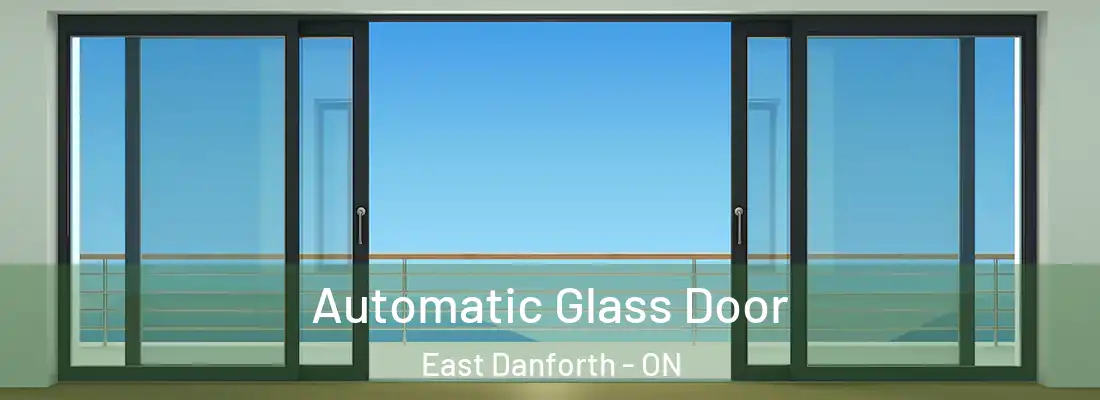  Automatic Glass Door East Danforth - ON