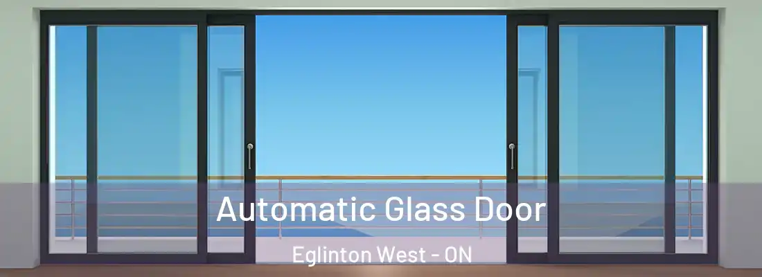  Automatic Glass Door Eglinton West - ON