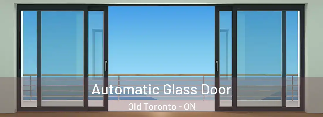  Automatic Glass Door Old Toronto - ON