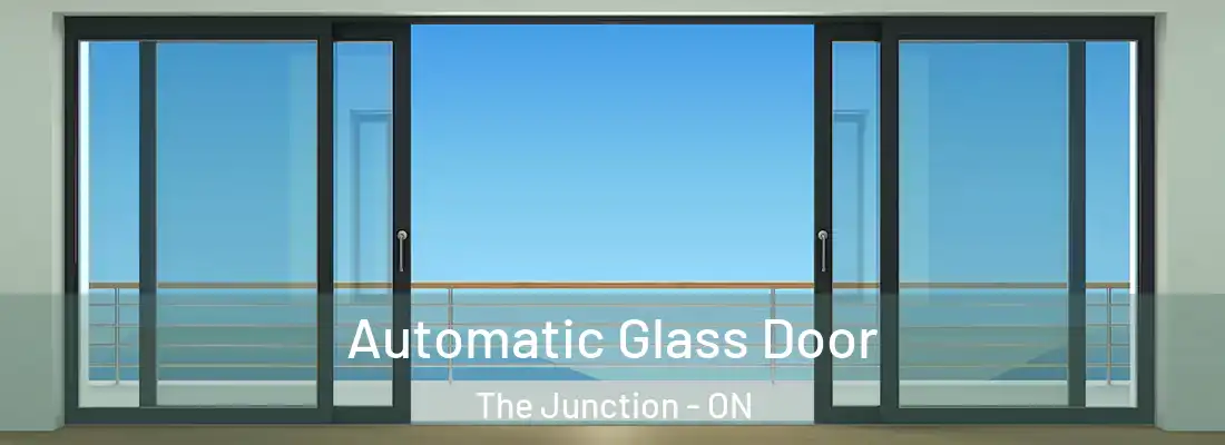  Automatic Glass Door The Junction - ON