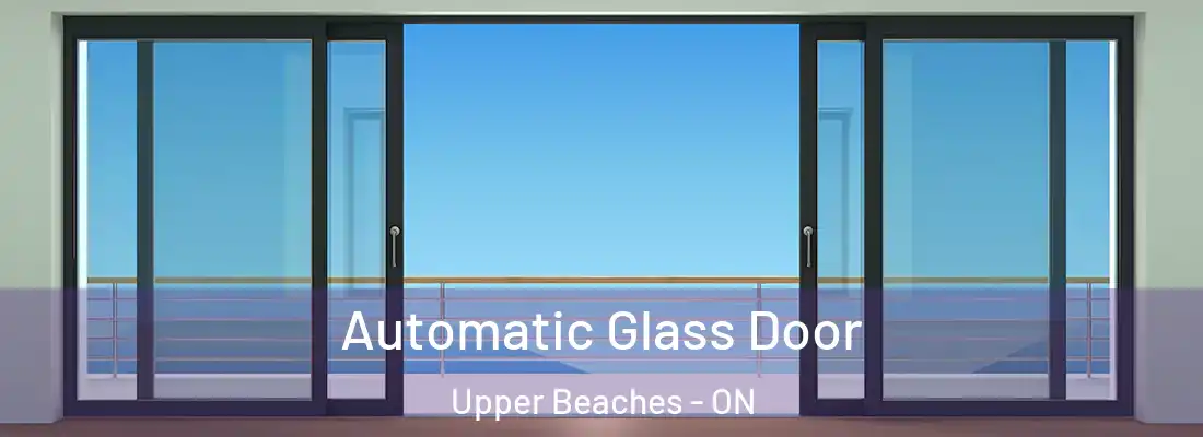  Automatic Glass Door Upper Beaches - ON