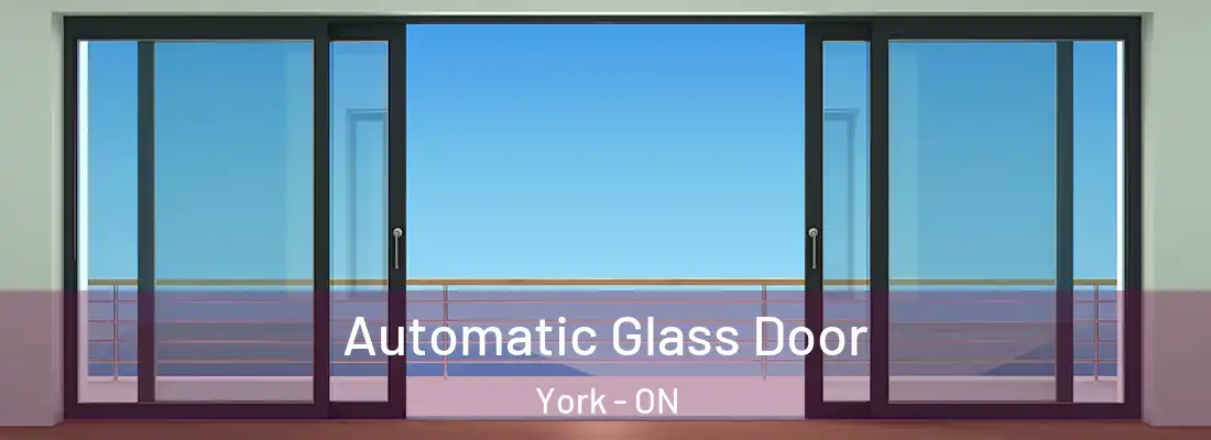  Automatic Glass Door York - ON