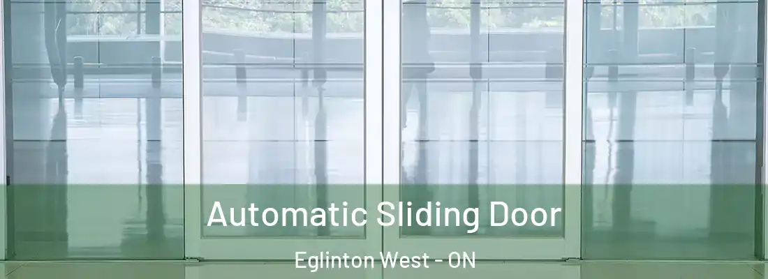  Automatic Sliding Door Eglinton West - ON