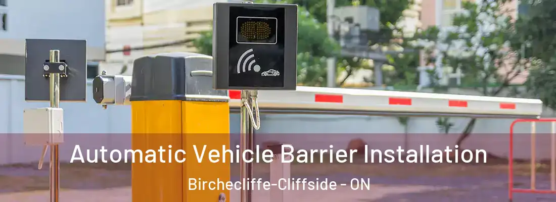  Automatic Vehicle Barrier Installation Birchecliffe-Cliffside - ON