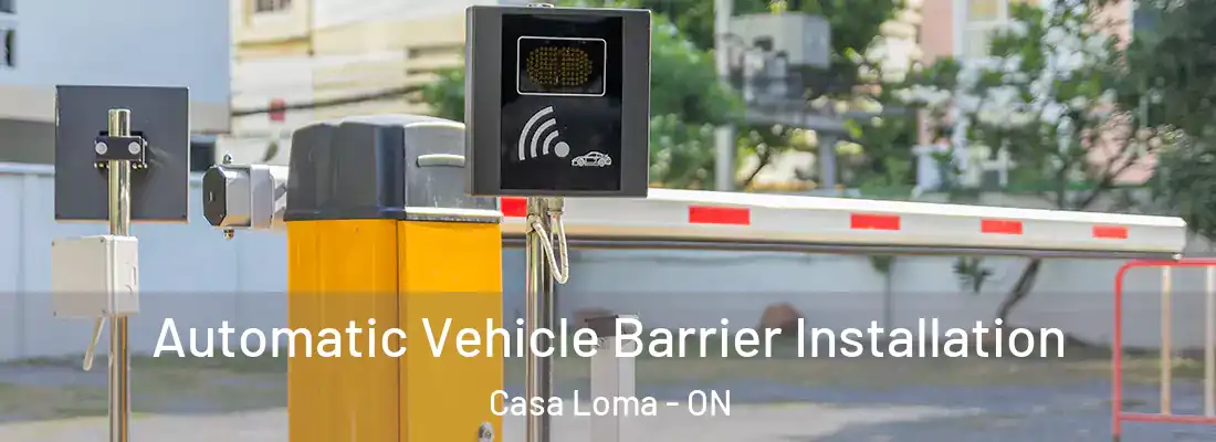  Automatic Vehicle Barrier Installation Casa Loma - ON
