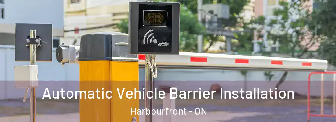  Automatic Vehicle Barrier Installation Harbourfront - ON