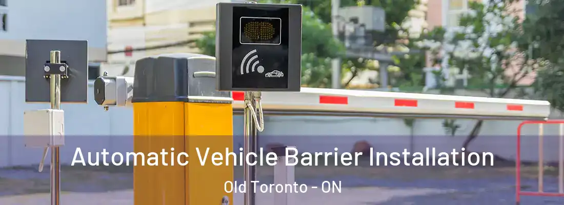  Automatic Vehicle Barrier Installation Old Toronto - ON