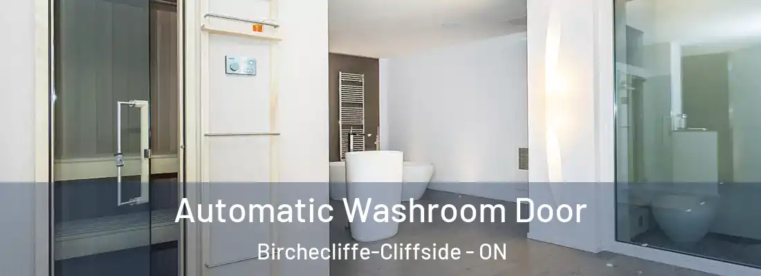  Automatic Washroom Door Birchecliffe-Cliffside - ON