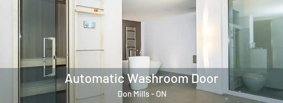  Automatic Washroom Door Don Mills - ON