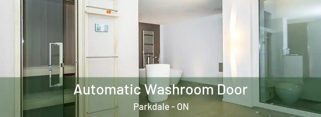  Automatic Washroom Door Parkdale - ON