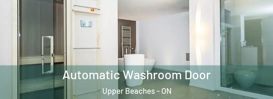  Automatic Washroom Door Upper Beaches - ON