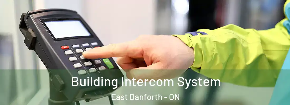  Building Intercom System East Danforth - ON