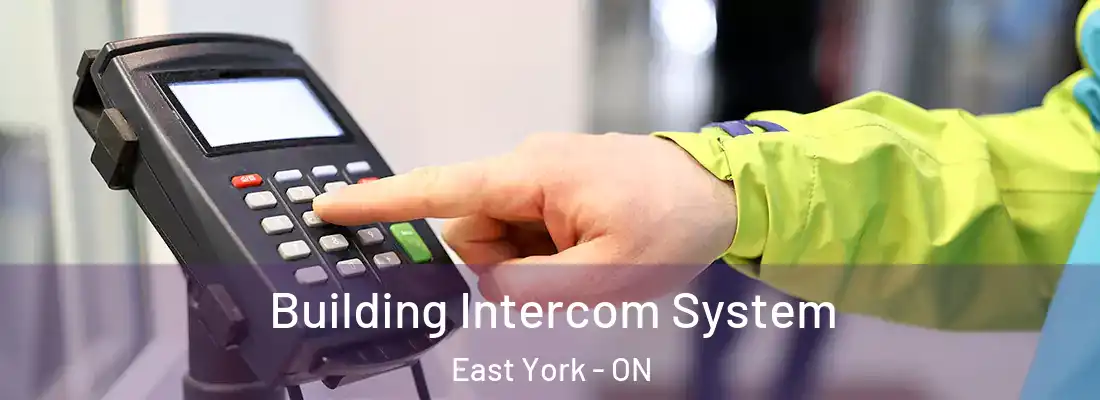  Building Intercom System East York - ON
