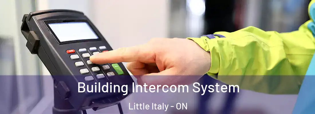  Building Intercom System Little Italy - ON