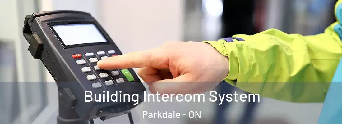  Building Intercom System Parkdale - ON