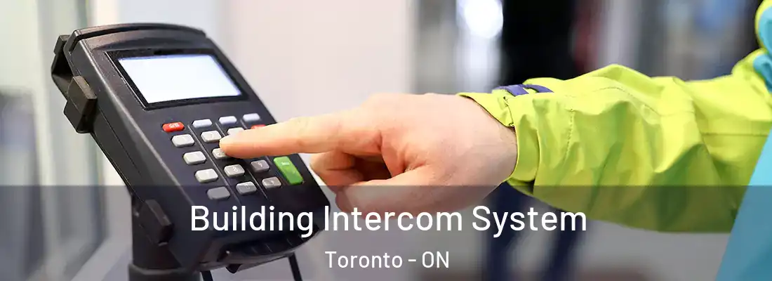  Building Intercom System Toronto - ON