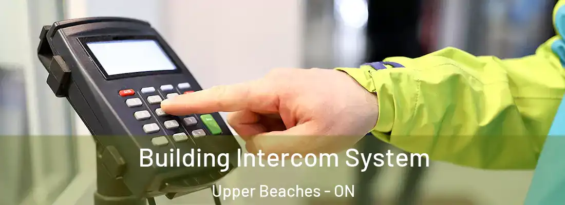  Building Intercom System Upper Beaches - ON
