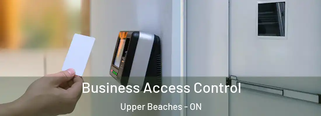  Business Access Control Upper Beaches - ON