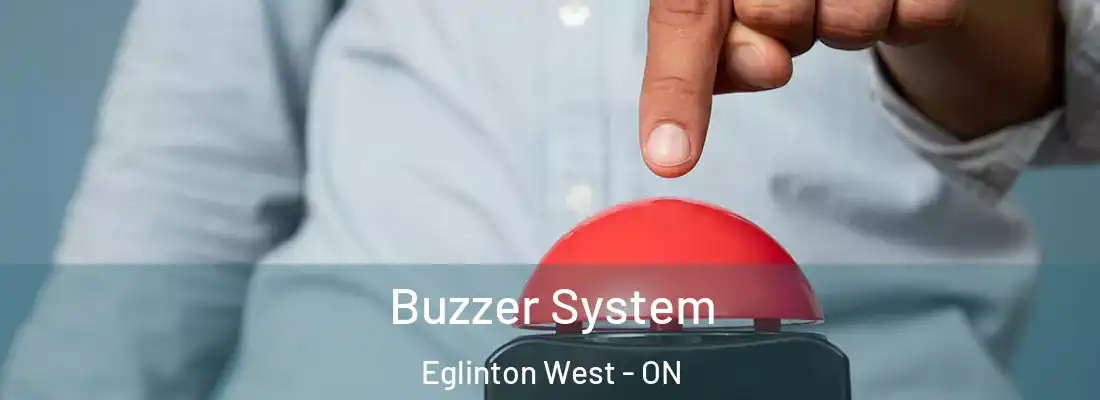  Buzzer System Eglinton West - ON