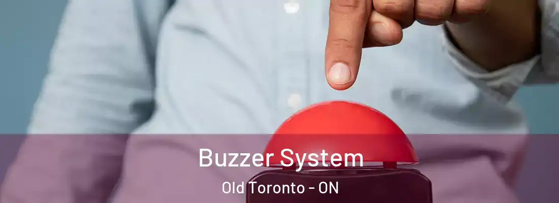  Buzzer System Old Toronto - ON