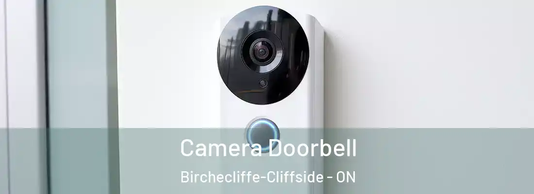  Camera Doorbell Birchecliffe-Cliffside - ON