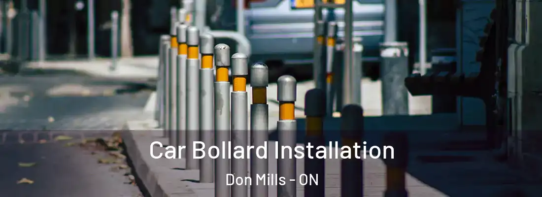  Car Bollard Installation Don Mills - ON