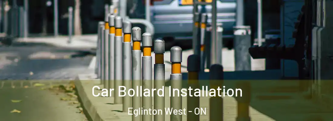  Car Bollard Installation Eglinton West - ON
