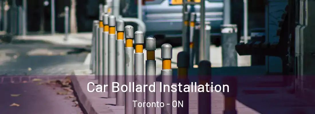  Car Bollard Installation Toronto - ON