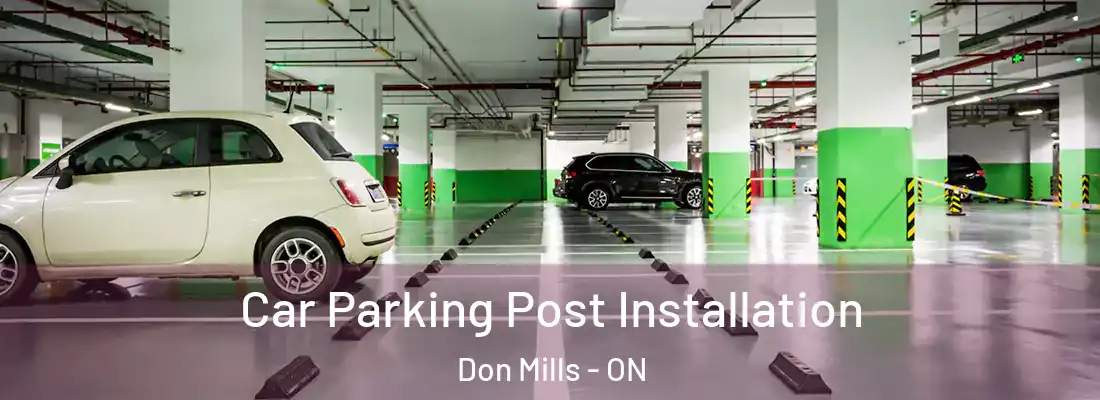 Car Parking Post Installation Don Mills - ON