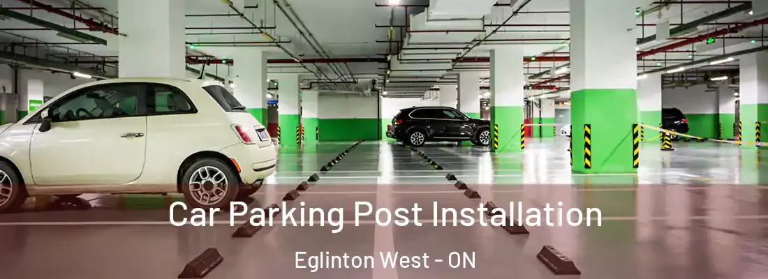  Car Parking Post Installation Eglinton West - ON