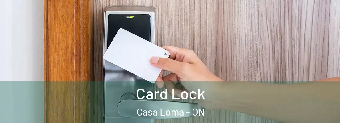  Card Lock Casa Loma - ON