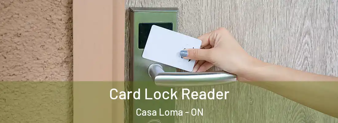  Card Lock Reader Casa Loma - ON