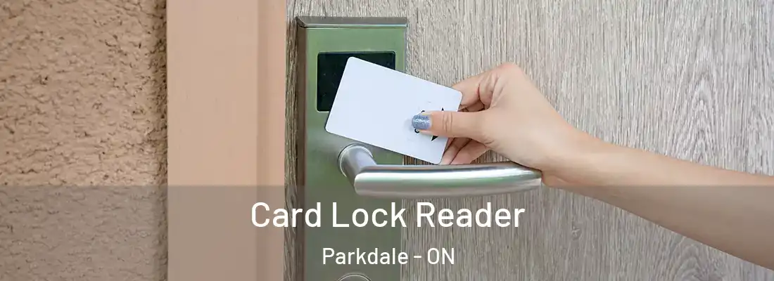  Card Lock Reader Parkdale - ON