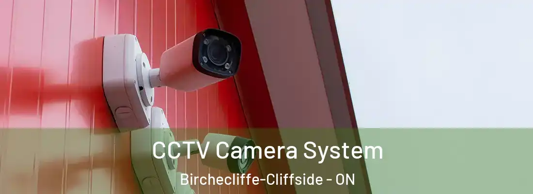  CCTV Camera System Birchecliffe-Cliffside - ON
