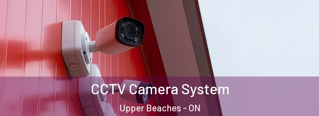  CCTV Camera System Upper Beaches - ON
