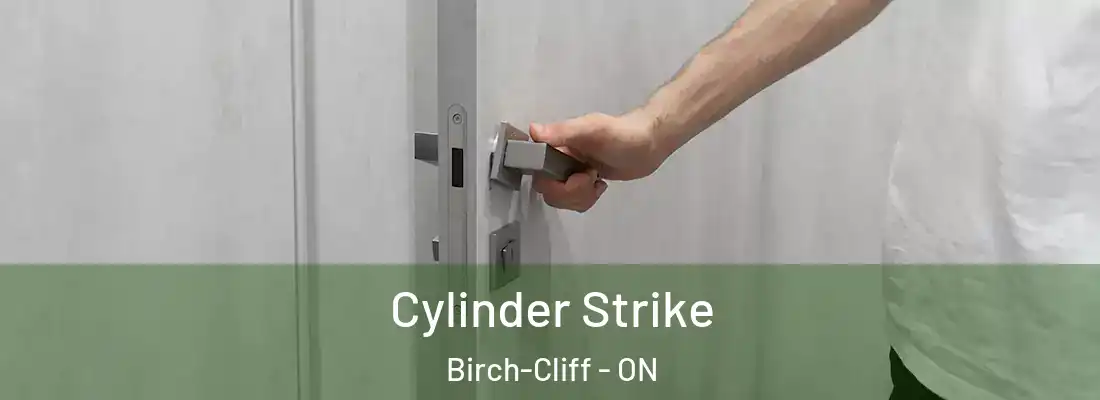  Cylinder Strike Birch-Cliff - ON