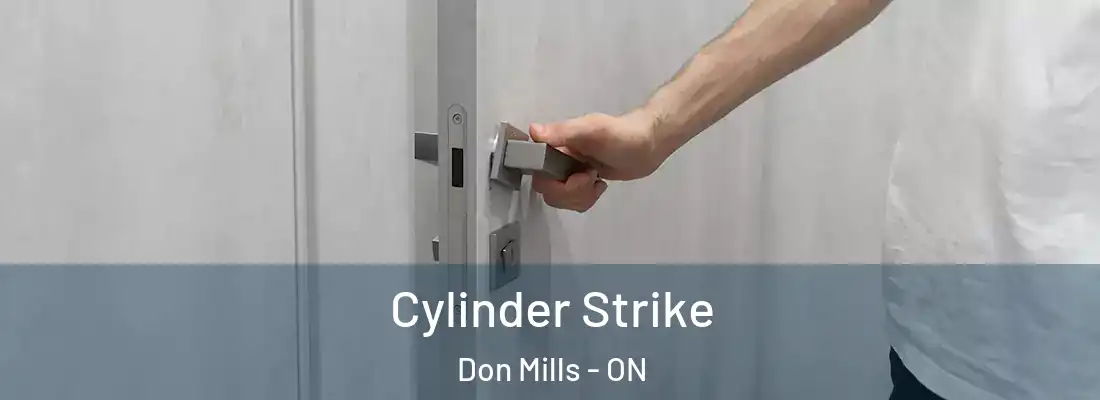  Cylinder Strike Don Mills - ON
