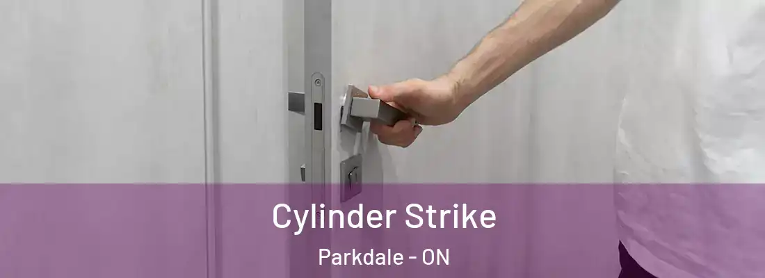  Cylinder Strike Parkdale - ON