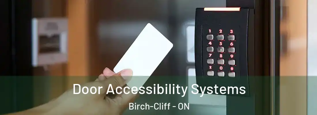  Door Accessibility Systems Birch-Cliff - ON