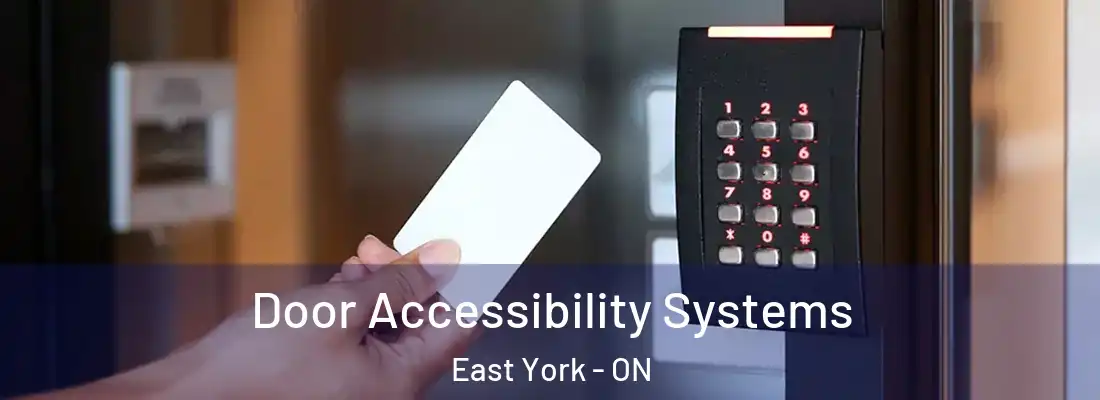 Door Accessibility Systems East York - ON