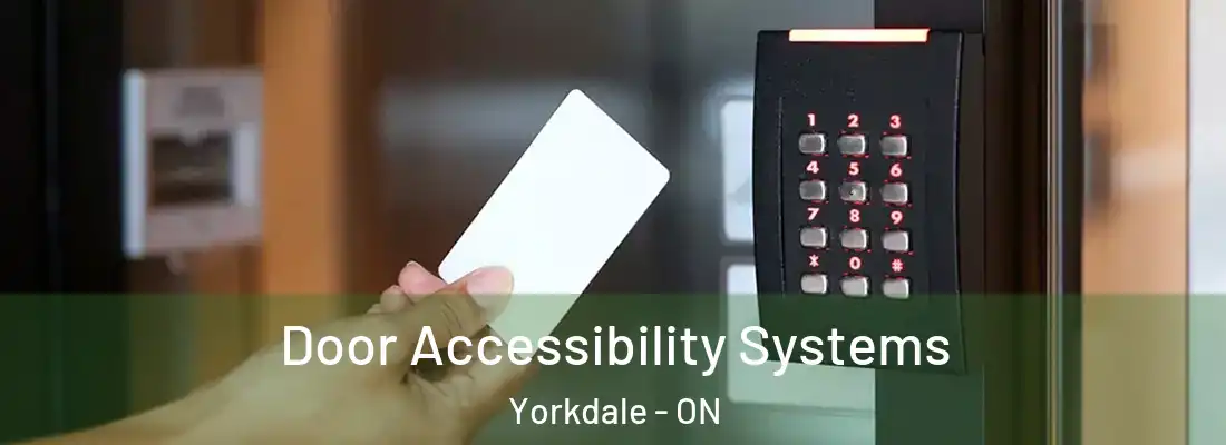  Door Accessibility Systems Yorkdale - ON