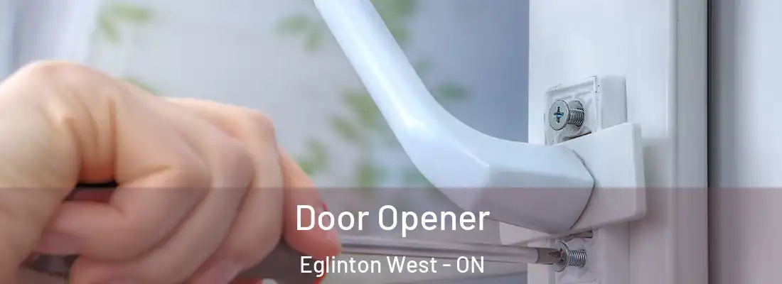  Door Opener Eglinton West - ON