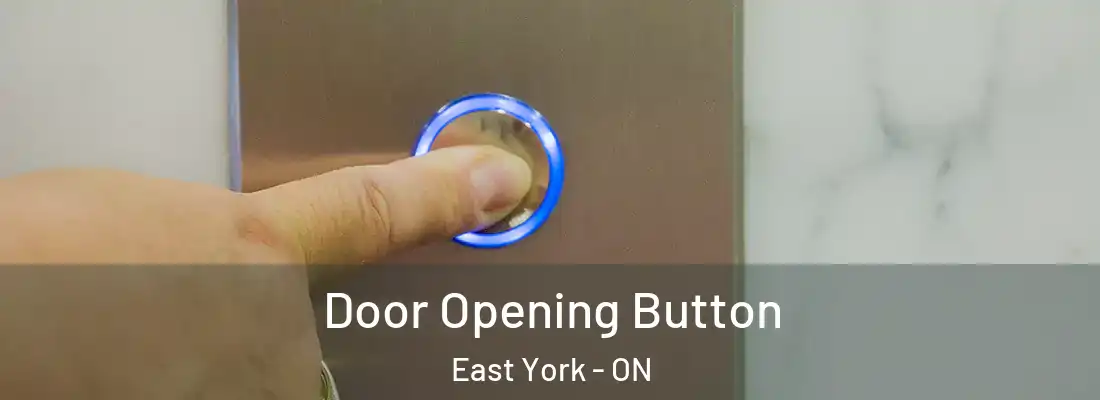  Door Opening Button East York - ON