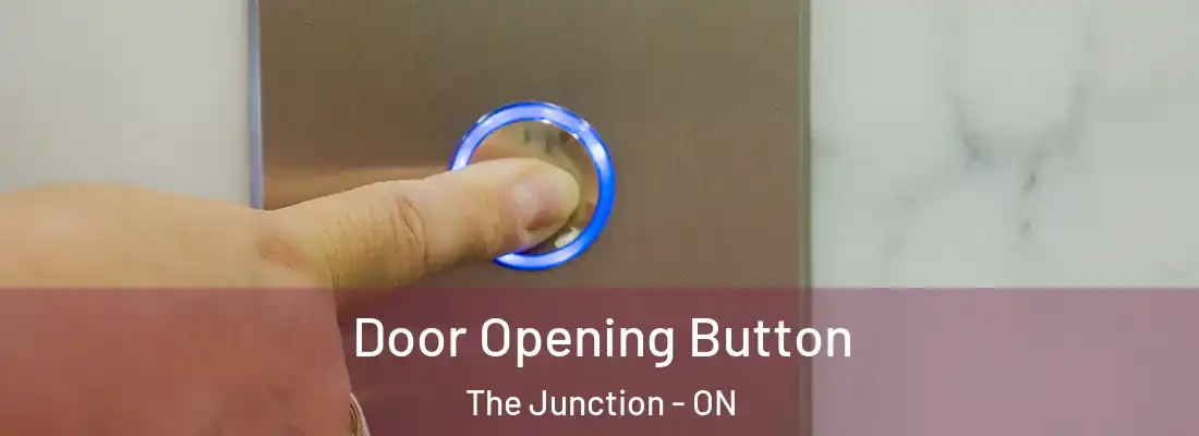  Door Opening Button The Junction - ON